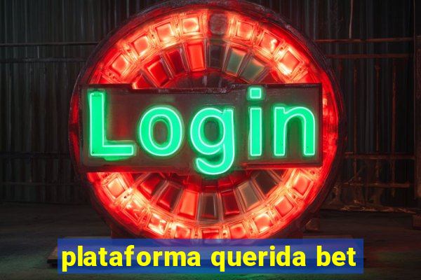 plataforma querida bet